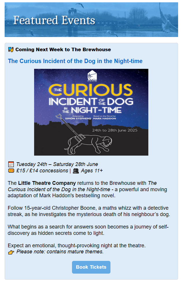 Example Featured Event newsletter listing for The Curious Incident of the Dog in the Night-time at The Brewhouse